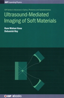 Ultrasound-Mediated Imaging of Soft Materials 0750317485 Book Cover