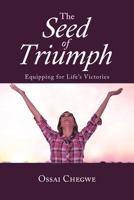 The Seed of Triumph: Equipping for Life's Victories 1098071395 Book Cover