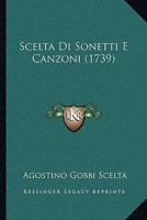Scelta Di Sonetti E Canzoni (1739) 1166213323 Book Cover
