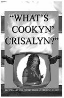 "What's Cookyn' Crisalyn?": Black and White Version 1442104732 Book Cover