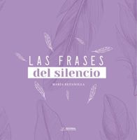 Las frases del silencio (Spanish Edition) 1963889290 Book Cover