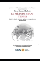 El Mètode Nego-Tennis: L'art i la ciència del tennis aplicats a les negociacions internacionals (Catalan Edition) B0GSMSBMNQ Book Cover
