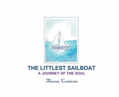 The Littlest Sailboat: A Journey of the Soul 1949093980 Book Cover