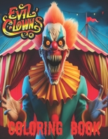 Evil clowns: Coloring book for adults B0CMQ7694Q Book Cover