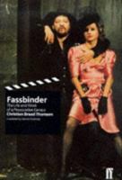 Fassbinder: Life and Work of a Provocative Genius 0816643644 Book Cover