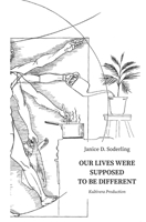Our Lives Were Supposed to be Different 9199002736 Book Cover