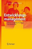 Entwicklungsmanagement: Mit Hervorragenden Produkten Zum Markterfolg 3540395164 Book Cover