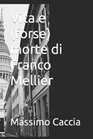 Vita e (forse) morte di Franco Mellier B0CGFXSYSF Book Cover