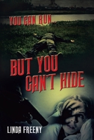 You can run... But You Can't Hide B0CLMVM8K4 Book Cover