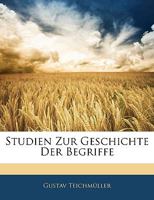 Studien Zur Geschichte Der Begriffe. 1022332112 Book Cover