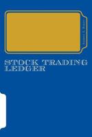 Stock Trading Ledger (Blue) 1532927754 Book Cover