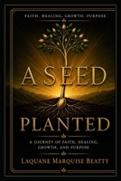 A seed planted B0HBN82XG1 Book Cover