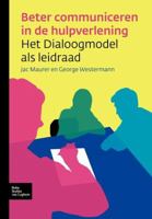 Beter Communiceren in de Hulpverlening: Het Dialoogmodel ALS Leidraad 9031349739 Book Cover