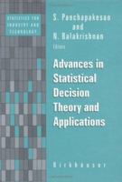 Advances in Statistical Decision Theory and Methodology (Statistics for Industry and Technology) 1461274958 Book Cover