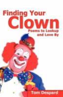 Finding Your Clown 1606473786 Book Cover