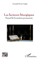 Les lecteurs liturgiques: Manuel de formation permanente (Religions Et Spiritualité) (French Edition) 2336419777 Book Cover