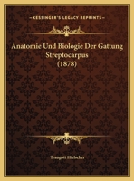 Anatomie Und Biologie Der Gattung Streptocarpus (1878) 1149636661 Book Cover