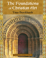 The Foundations of Christian Art (Sacred Art in Tradition Series) 1933316128 Book Cover