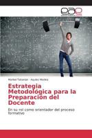 Estrategia Metodologica Para La Preparacion del Docente 3639781678 Book Cover