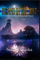 Island in the Mist: A Mirror, Mist, & Moonlight Novel B0BS93YG9Y Book Cover