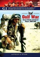 The Gulf War: Desert Shield and Desert Storm, 1990-1991 1848328133 Book Cover