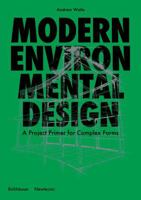 Modern Environmental Design : Case Studies in Sustainable Usage 3035621446 Book Cover