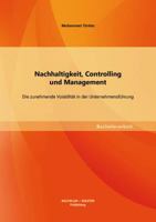 Nachhaltigkeit, Controlling und Management: Die zunehmende Volatilit�t in der Unternehmensf�hrung 3955494799 Book Cover