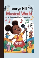 LAURYN HILL Musical World: A Journey of Self-Expression B0F8V88377 Book Cover