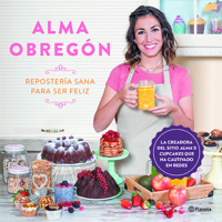 Repostería sana para ser feliz 6070746821 Book Cover