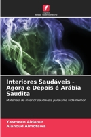 Interiores Saudáveis - Agora e Depois é Arábia Saudita 6207784693 Book Cover