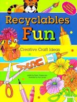 Recyclables Fun: Creative Craft Ideas 1563972751 Book Cover