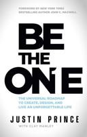 Be the One: The Universal Roadmap to Create, Design, and Live an Unforgettable Life B0C6J3B6PZ Book Cover