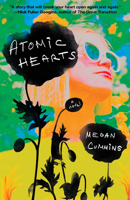 Atomic Hearts: A Novel 0593875370 Book Cover