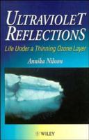 Ultraviolet Reflections: Life Under a Thinning Ozone Layer 0471958433 Book Cover