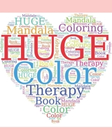 HUGE Color Therapy Mandala Coloring Book: Over a hundred designs B091WJ9YVR Book Cover