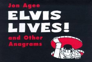 Elvis Lives!: and Other Anagrams 0374420955 Book Cover