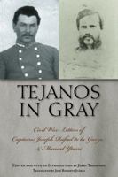 Tejanos in Gray: Civil War Letters of Captains Joseph Rafael de la Garza and Manuel Yturri (Fronteras Series, sponsored by Texas A&M International University) 160344243X Book Cover