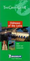 Michelin Green Guide Chateaux of the Loire: Travel Guide 2067119230 Book Cover
