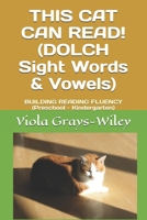 THIS CAT CAN READ! (DOLCH Sight Words & Vowels): BUILDING READING FLUENCY B09BF9GN1V Book Cover