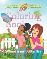 Coloring Book: Where is my Butterfly 1083097490 Book Cover