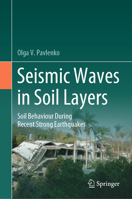 Seismic Waves in Soil Layers: Soil Behaviour During Recent Strong Earthquakes 3031523377 Book Cover