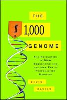 The $1,000 Genome: The Revolution in DNA Sequencing and the New Era of Personalized Medicine 1416569596 Book Cover