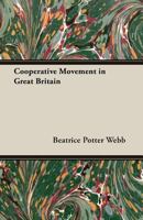 The Co-Operative Movement in Great Britain 1015470866 Book Cover