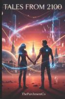 Tales from 2100: Adventures of Eli Voss — Teen Sci-Fi, Memory, and the Heart of the Future....A story about a hero from the future for kids , teens and young adults B0G12ZQFTX Book Cover