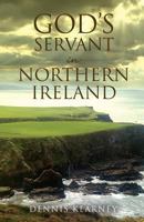 God's Servant in Northern Ireland 1628399562 Book Cover