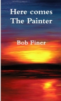 Here comes The Painter 1312430249 Book Cover