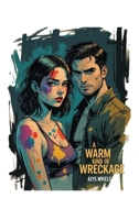 A Warm Kind of Wreckage (Songs from the Siren Shore) 1068293659 Book Cover