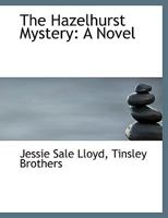 The Hazelhurst Mystery. a Novel 1140509314 Book Cover