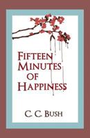 Fifteen Minutes of Happiness 1717436811 Book Cover