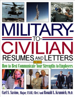 Military-to-Civilian Resumes and Letters, 3rd Edition: How to Best Communicate Your Strengths to Employers (Military Resumes and Cover Letters) 1570232679 Book Cover